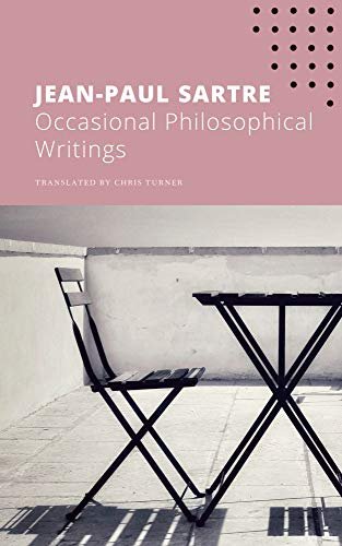 Occasional Philosophical Writings Sartre Jean-Paul