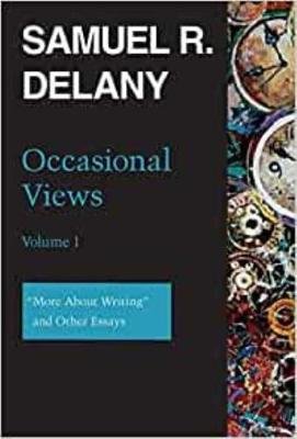 Occasional Views Volume 1: "More About Writing" and Other Essays Wesleyan University Press