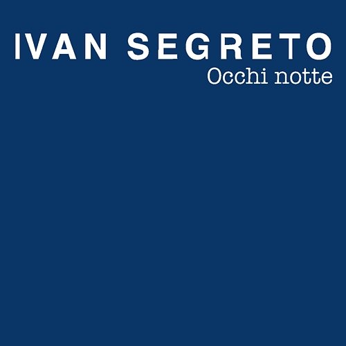 Occhi Notte Ivan Segreto