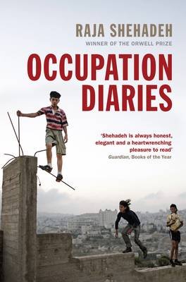 Occupation Diaries Shehadeh Raja