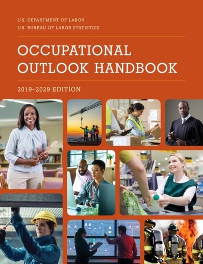 Occupational Outlook Handbook, 2019-2029 Opracowanie zbiorowe