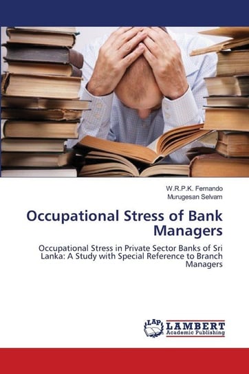 Occupational Stress of Bank Managers Fernando W.R.P.K.