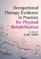 Occupational Therapy Evidence in Practice for Physical Rehabilitation John Wiley&Sons
