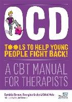 OCD - Tools to Help Young People Fight Back! Turner Cynthia