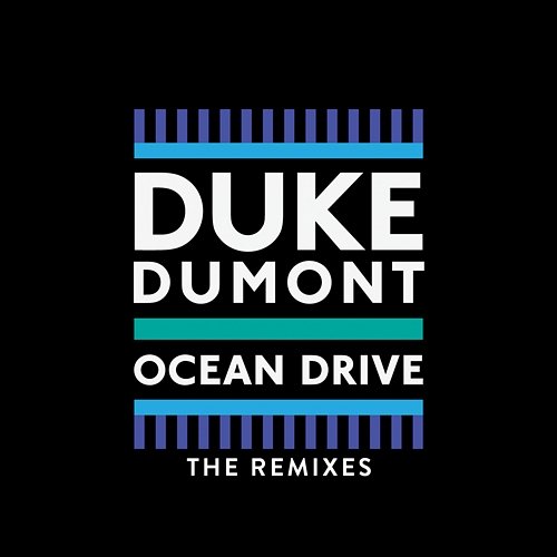 Ocean Drive Duke Dumont