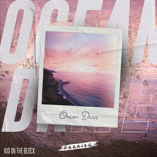 Ocean Drive Kid On The Block