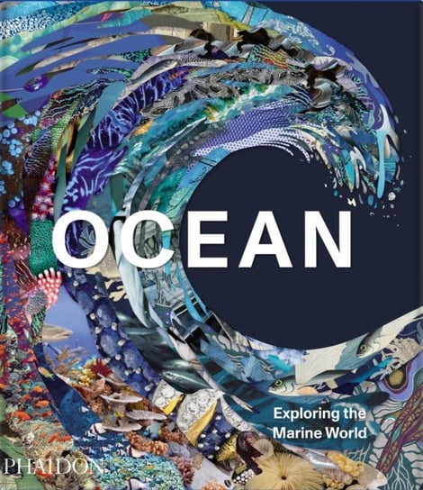 Ocean, Exploring the Marine World Opracowanie zbiorowe