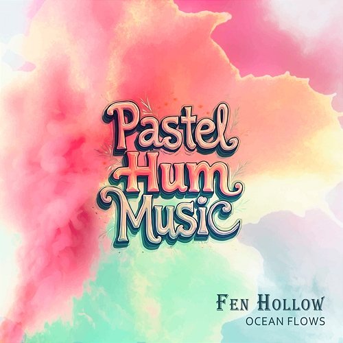 Ocean Flows Fen Hollow