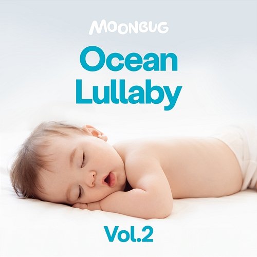Ocean Lullaby, Vol. 2 Dreamy Baby Music