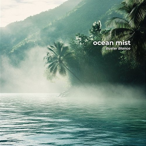 ocean mist Buster Blanco