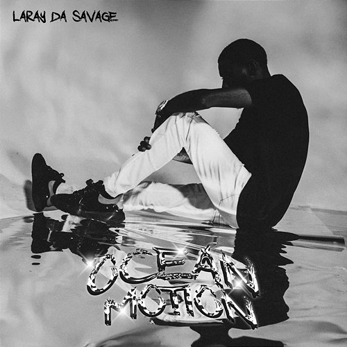 Ocean Motion Laray Da Savage