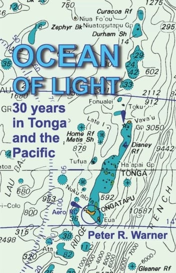 Ocean of Light: 30 Years in Tonga and the Pacific Peter Warner