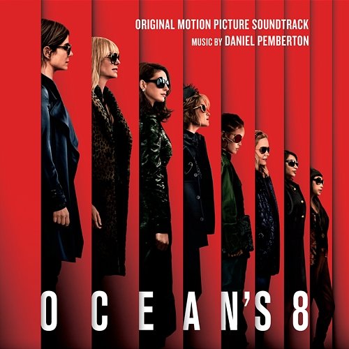 Ocean's 8 (Original Motion Picture Soundtrack) Daniel Pemberton
