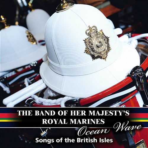 Ocean Wave The Band of Her Majesty's Royal Marines