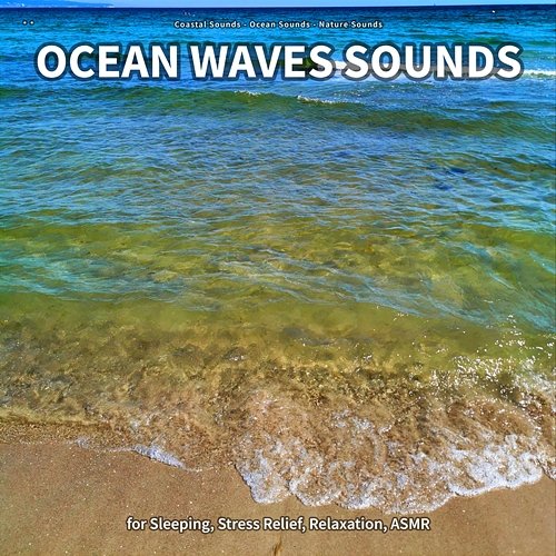 ** Ocean Waves Sounds for Sleeping, Stress Relief, Relaxation, ASMR Coastal Sounds, Ocean Sounds, Nature Sounds