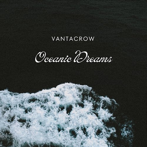 Oceanic Dreams Vantacrow