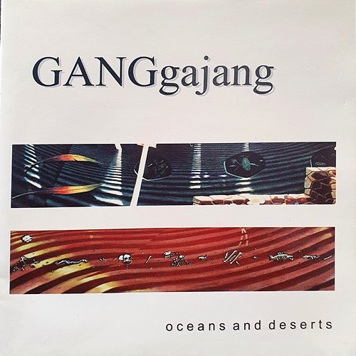 Oceans And Deserts GANGgajang