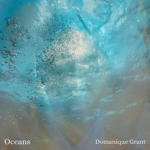 Oceans Domanique Grant