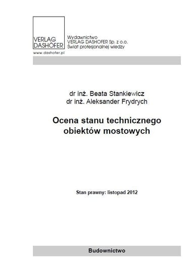 Ocena stanu technicznego obiektów mostowych Stankiewicz Beata, Frydrych Aleksander