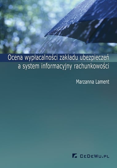 Ocena wypłacalności zakładu ubezpieczeń a system informacyjny rachunkowości Lament Marzanna