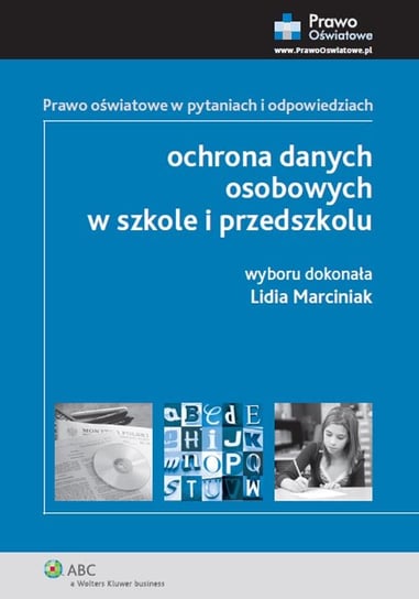 Ochrona danych osobowych w szkole i przedszkolu Marciniak Lidia