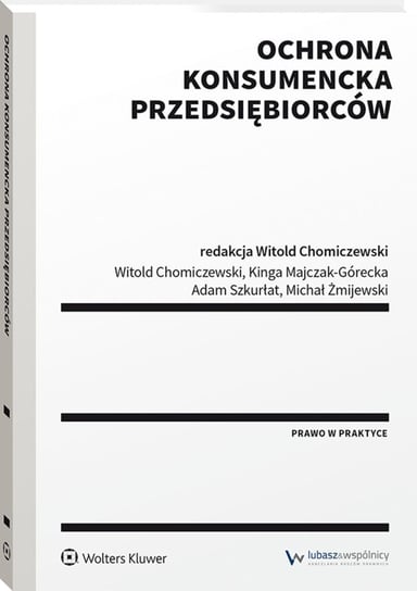 Ochrona konsumencka przedsiębiorców Chomiczewski Witold