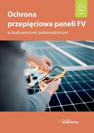 Ochrona przepięciowa paneli FV w budownictwie jednorodzinnym Strzyżewski Janusz