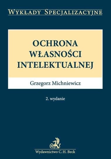 Ochrona własności intelektualnej Michniewicz Grzegorz