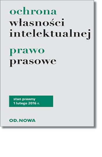 Ochrona własności intelektualnej. Prawo prasowe Krzyżanowski Lech