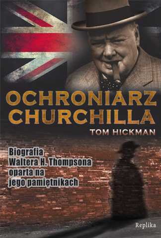 Ochroniarz Churchilla Hickman Tom