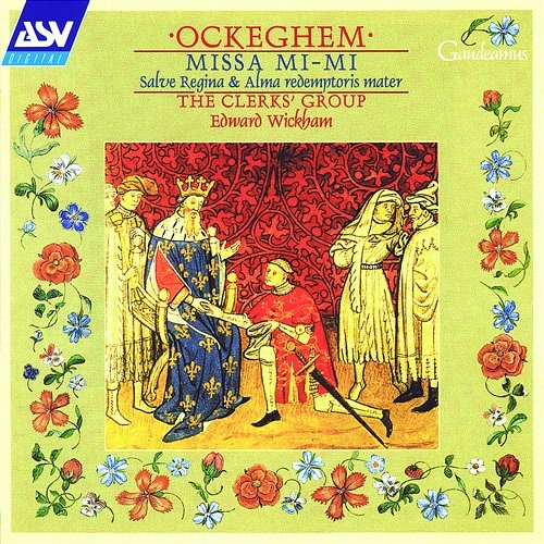 Ockeghem: Missa Mi-mi; Salve regina; Alma redemptoris mater The Clerks' Group, Edward Wickham