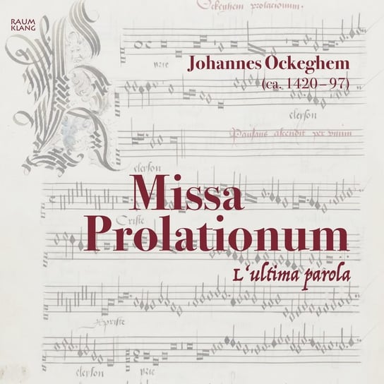 Ockeghem: Missa Prolationum L'Ultima Parola