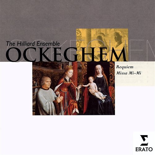 Ockeghem - Requiem (Missa Pro Defunctis) & Missa Mi Mi (Missa Quarti Toni) Hilliard Ensemble, Paul Hillier
