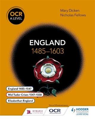 OCR A Level History: England 1485-1603 Fellows Nicholas
