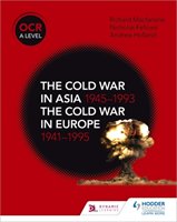 OCR A Level History: The Cold War in Asia 1945-1993 and the Cold War in Europe 1941-95 Fellows Nicholas