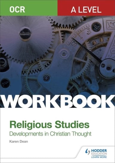 OCR A Level Religious Studies: Developments in Christian Thought Workbook Karen Dean