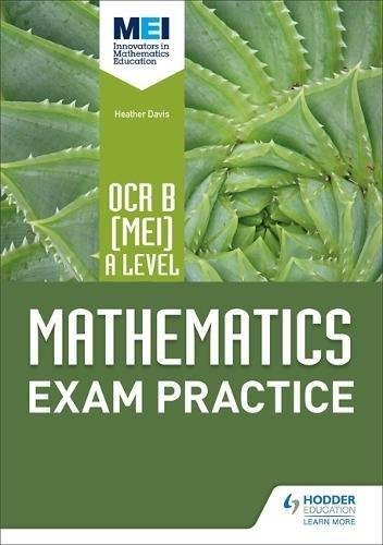 OCR B [MEI] A Level Mathematics Exam Practice Dangerfield Jan, Jewell Rose, Pope Sue, Geere Nick
