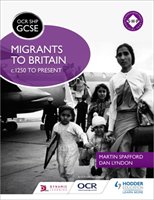 OCR GCSE History SHP: Migrants to Britain c.1250 to present Spafford Martin, Lyndon Dan