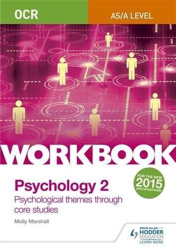 OCR Psychology for A Level Workbook 2. Component 2. Core Studies and Approaches Molly Marshall