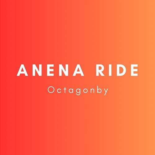 Octagonby Anena Ride