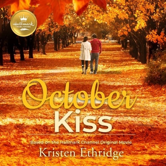 October Kiss Kristen Ethridge, Jacobs Rachel L.