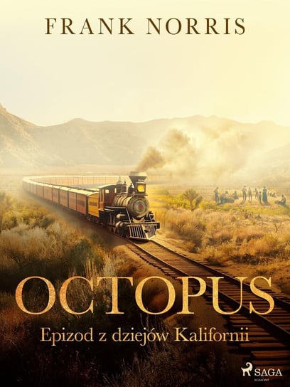 Octopus. Epizod z dziejów Kalifornii Norris Frank