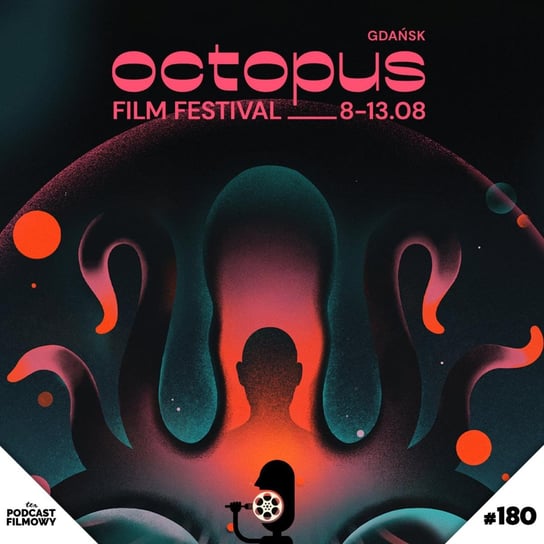 Octopus Film Festiwal - święto kina gatunkowego - ten Podcast Filmowy - podcast Korkosiński Konrad, Maszorek Piotr