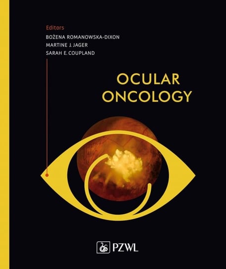 Ocular oncology Romanowska-Dixon 	Bożena, Jager Martine J., Coupland Sarah E.