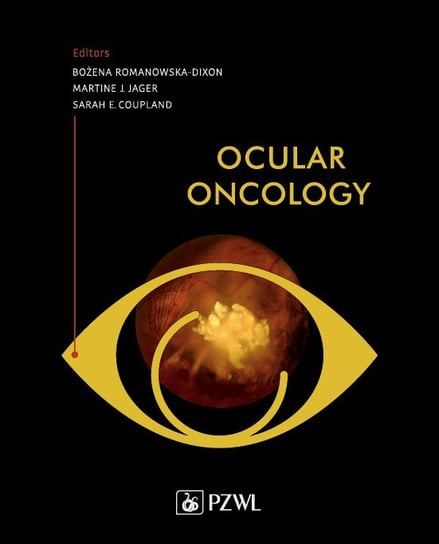 Ocular Oncology Romanowska-Dixon Bożena, Jager Martine J., Coupland Sarah E.