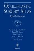 Oculoplastic Surgery Atlas: Eyelid Disorders Gladstone Geoffrey J., Myint Shoib, Black Evan H.