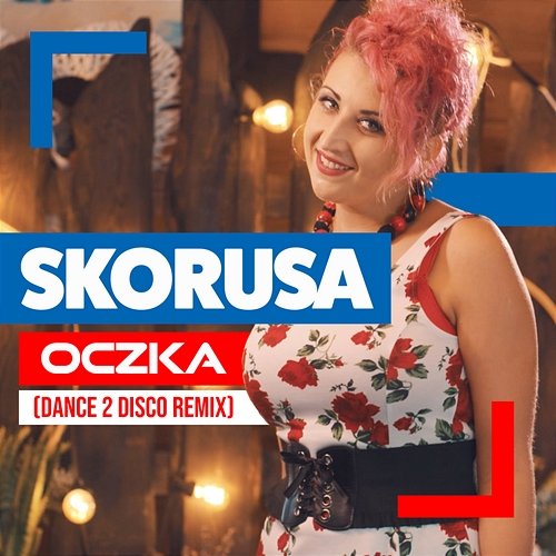 Oczka (Dance 2 Disco Remix) Skorusa