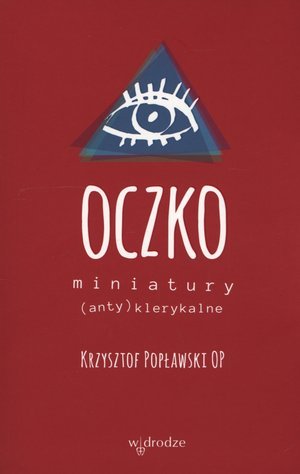 Oczko. Miniatury (anty)klerykalne Popławski Krzysztof