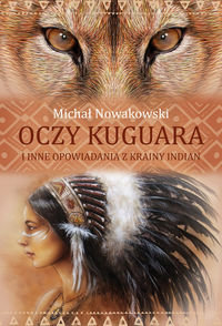 Oczy kuguara i inne opowiadania z krainy India Nowakowski Michał