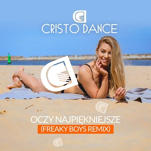 Oczy Najpiękniejsze (Freaky Boys Remix) Cristo Dance